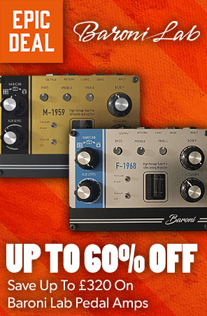 Up To 60% Off Baroni Pedals & Amps - Andertons Music Co. January Sale 2026