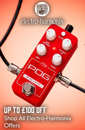 Up to £100 off Electro-Harmonix pedals - Andertons Music Co.
