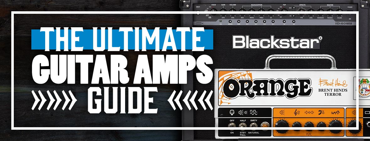 Ultimate Guide to Electric Guitar Amplifiers