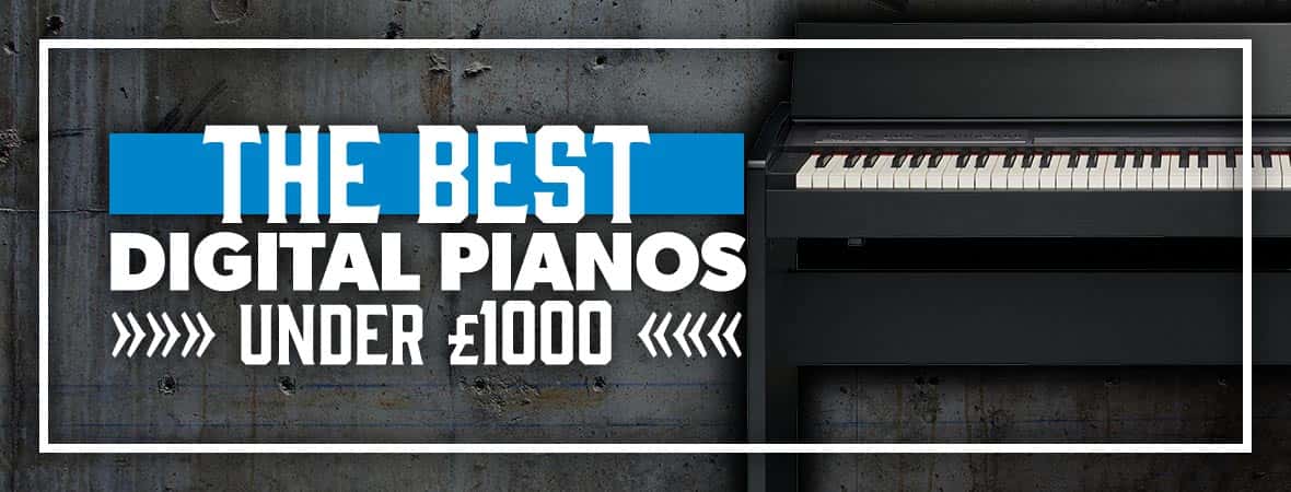 The Best Digital Pianos Under £1000