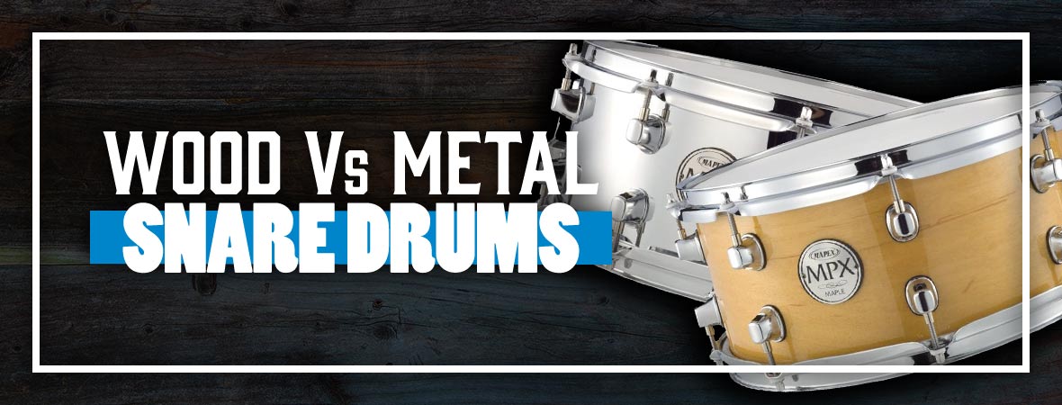 Wood vs. Metal Snare Drums - Andertons Music Co.