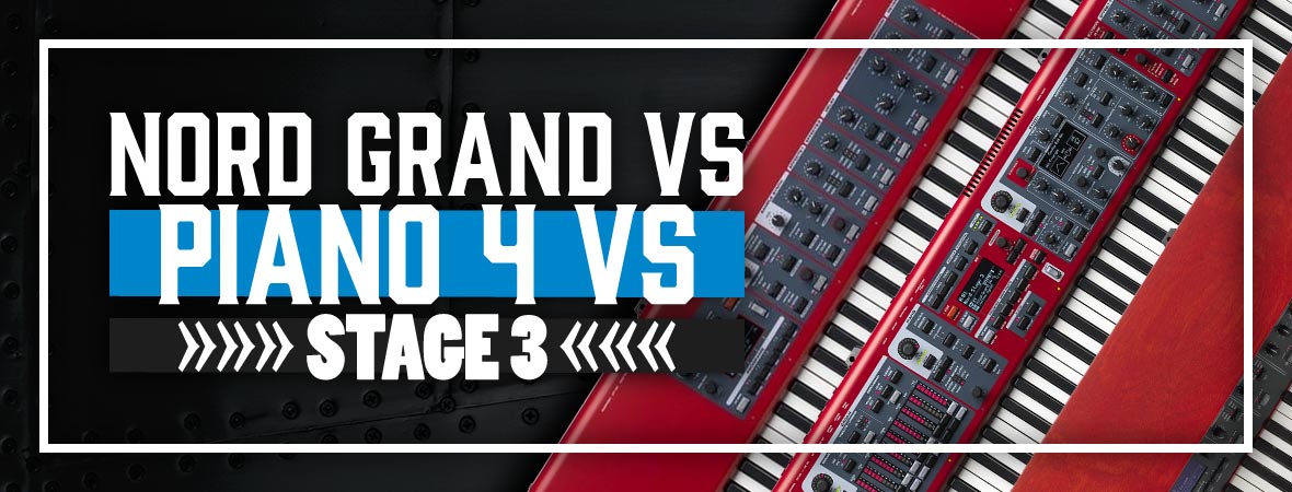 Nord Grand vs Piano 4 vs Stage 3