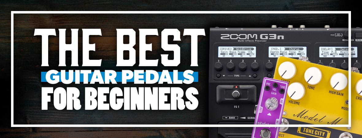 the best guitar pedals for beginners