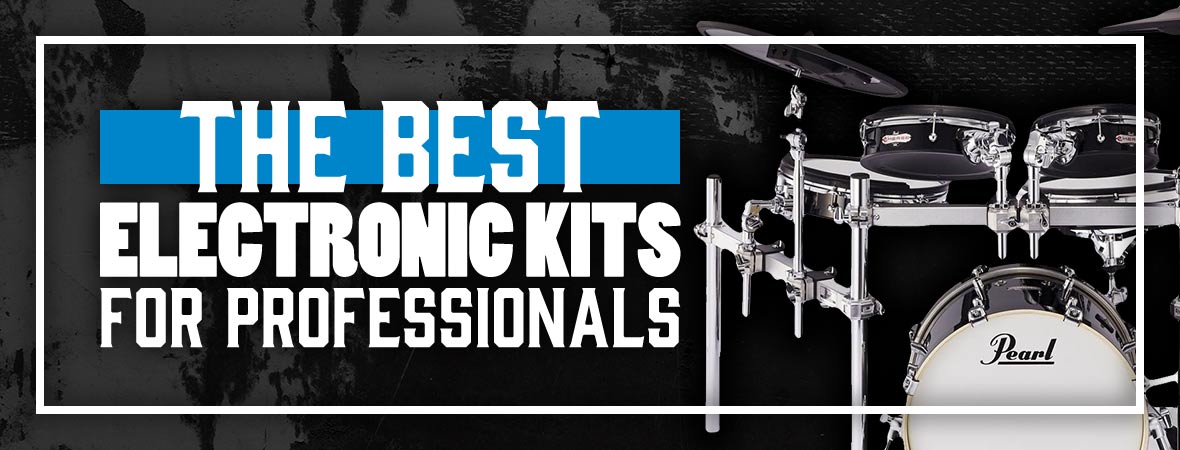 Best Electronic Drum Kit for Professionals